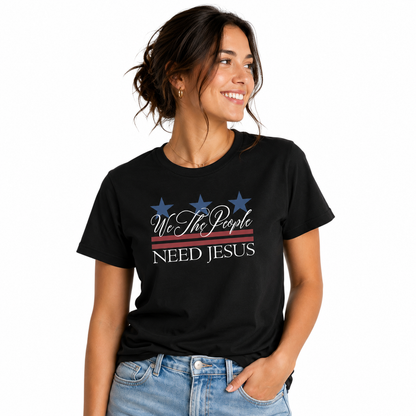 We The People Need Jesus Women's Patriotic Christian T-Shirt