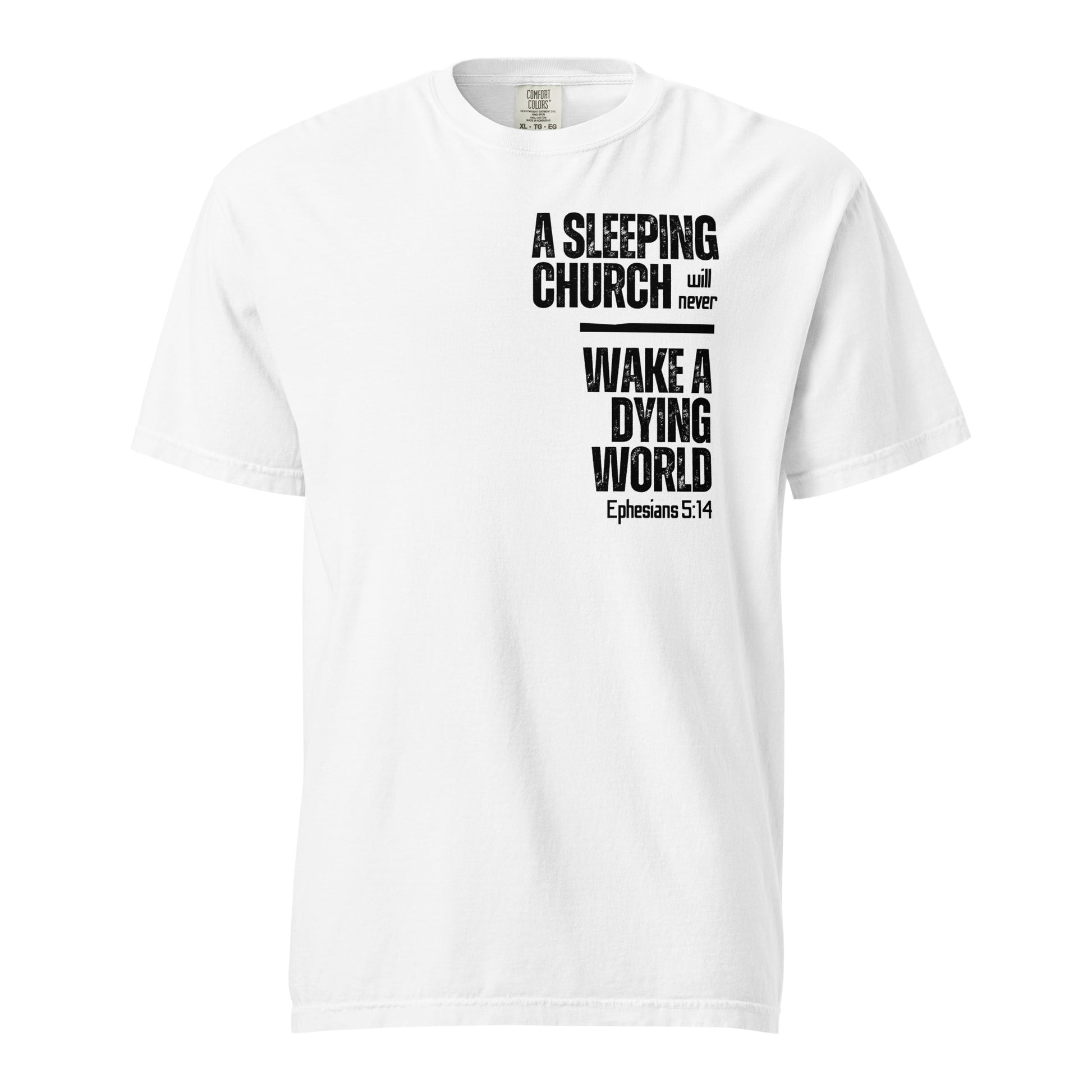 Front view of white men’s Scripture T-shirt featuring “A sleeping church will never wake a dying world” and Ephesians 5:14.